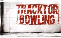 Tracktor Bowling / 1600x1200